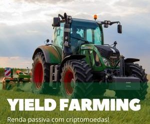 Farm: O Que É Yield Farming e Como Funciona [De 36 a 478,09% ao ano]